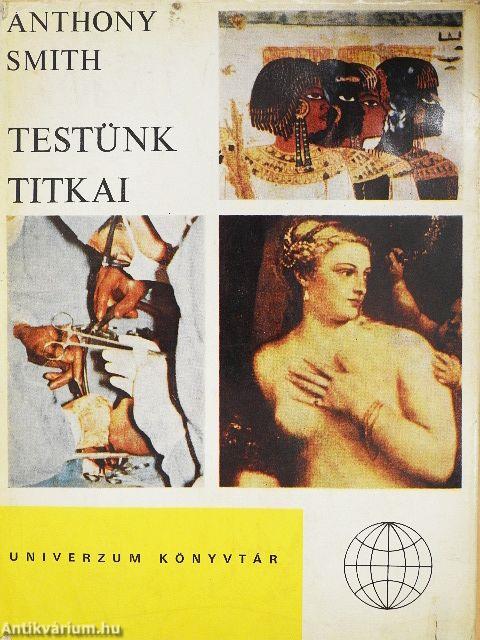Testünk titkai
