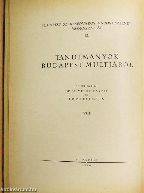 Tanulmányok Budapest multjából VIII.