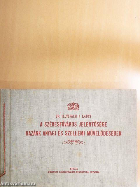 A székesfőváros jelentősége hazánk anyagi és szellemi művelődésében