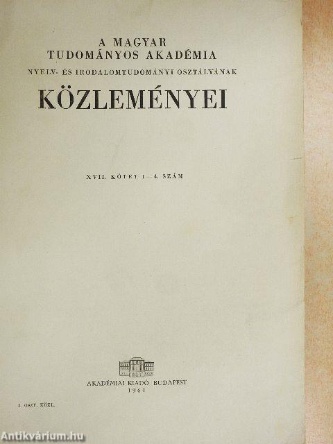 A Magyar Tudományos Akadémia Nyelv- és Irodalomtudományi Osztályának közleményei XVII/1-4.