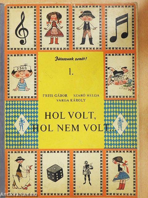 Hol volt, hol nem volt...