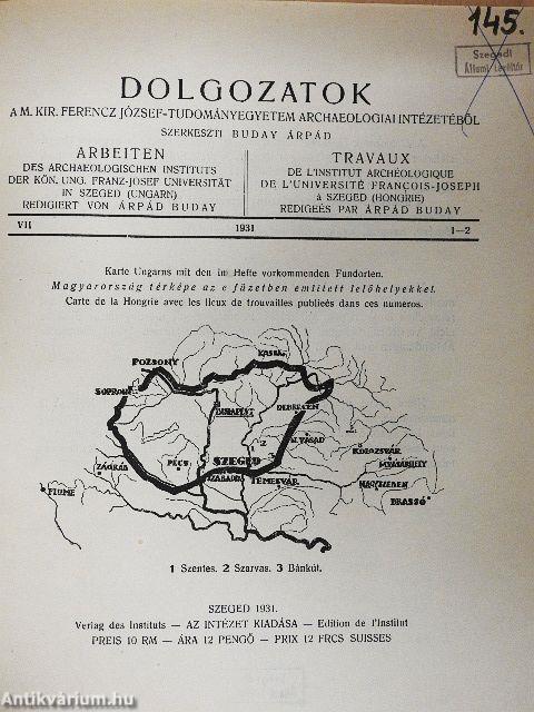 Dolgozatok a M. Kir. Ferencz József Tudományegyetem Archaeologiai Intézetéből 1931. VII/1-2.