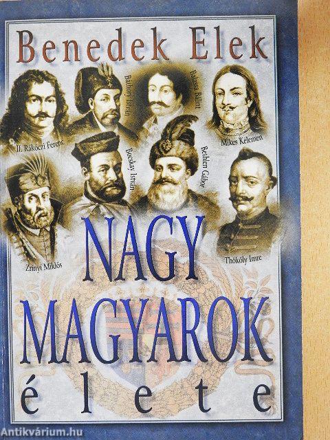 Nagy magyarok élete II.