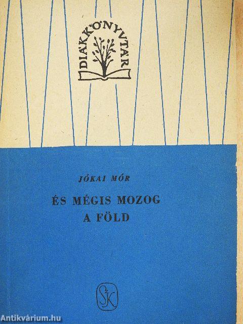 És mégis mozog a föld I-III.