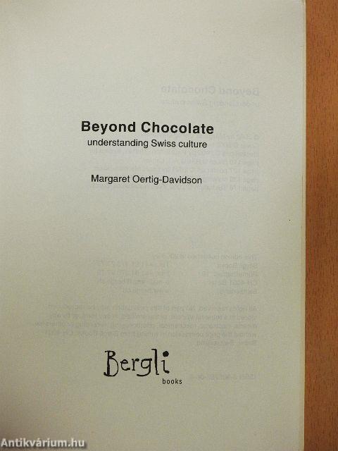 Beyond Chocolate