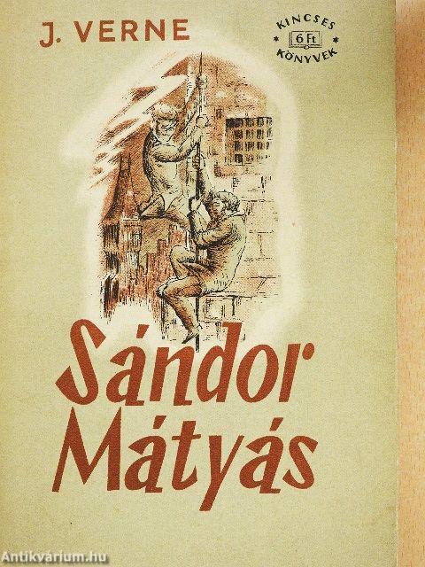 Sándor Mátyás I-II.