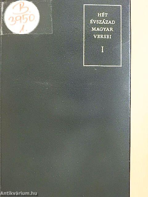 Hét évszázad magyar versei I-III.