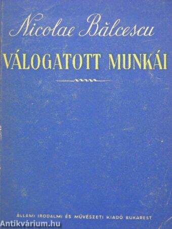 Nicolae Balcescu válogatott munkái