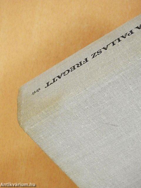 A Pallasz fregatt I-II.