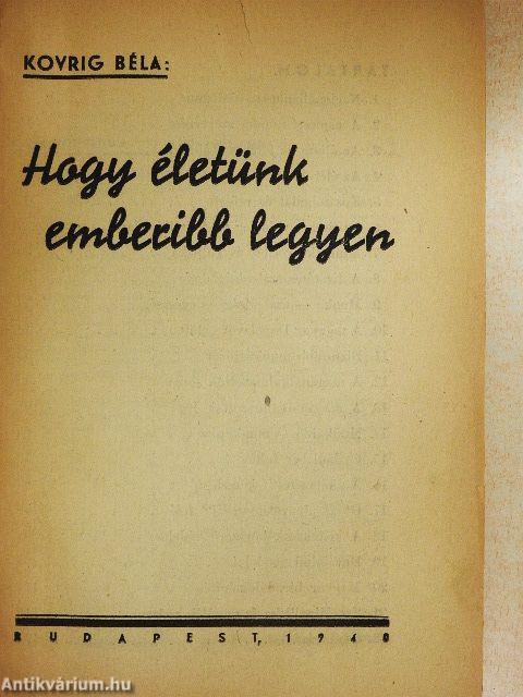 Hogy életünk emberibb legyen