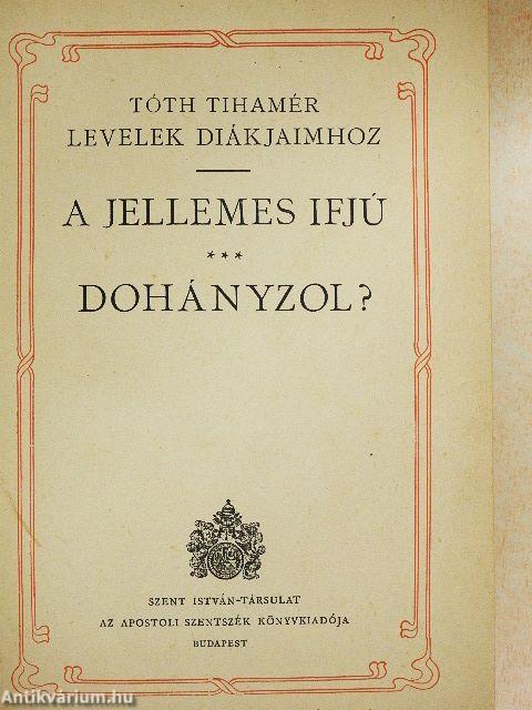 A jellemes ifjú/Dohányzol?