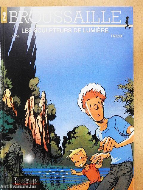 Broussaille 2 - Les sculpteurs de lumiere