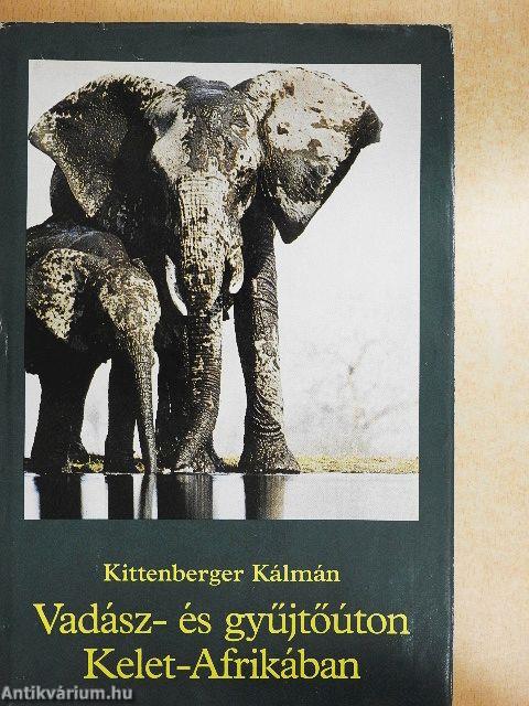 Vadász- és gyűjtőúton Kelet-Afrikában