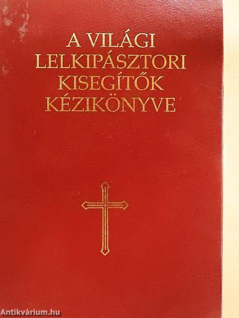 A világi lelkipásztori kisegítők kézikönyve