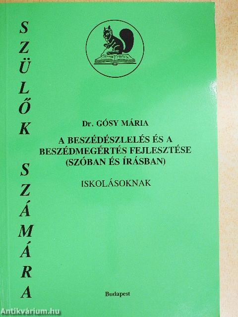 A beszédészlelés és a beszédmegértés fejlesztése (szóban és írásban)