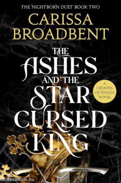 The Ashes and the Star-Cursed King (The Crowns of Nyaxia Series, Book 2)