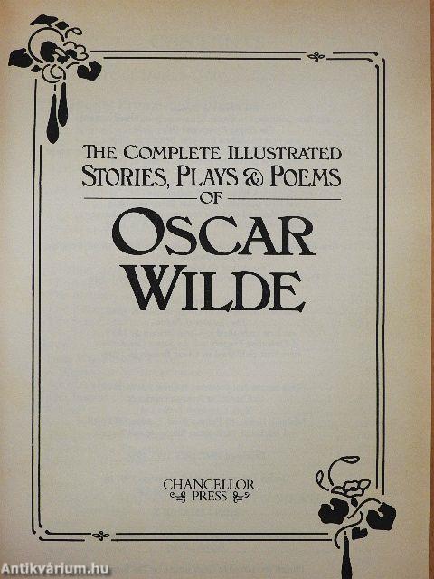 The Complete Illustrated Stories, Plays & Poems of Oscar Wilde
