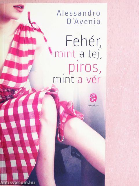 Fehér, mint a tej, piros, mint a vér