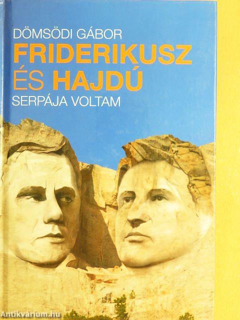 Friderikusz és Hajdú serpája voltam