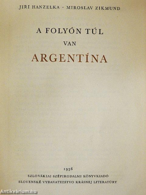 A folyón túl van Argentína