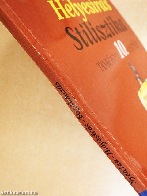 Nyelvtan, helyesírás, stilisztika - Tankönyv 10. osztály 