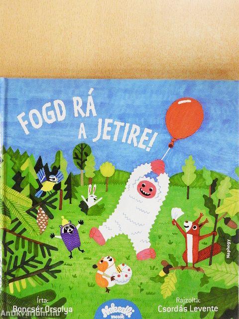 Fogd rá a Jetire