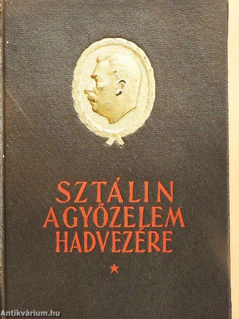 Sztálin a győzelem hadvezére