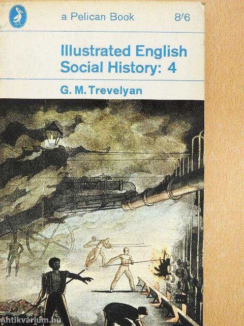 Illustrated English Social History: 4