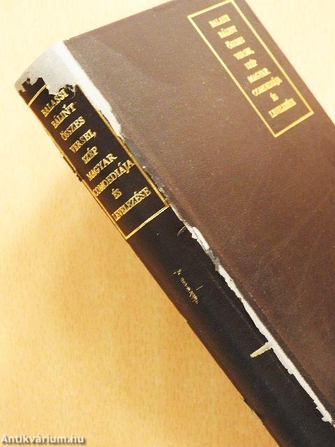 Balassi Bálint összes versei, szép magyar comoediája és levelezése