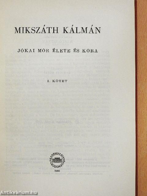 Jókai Mór élete és kora I-II.