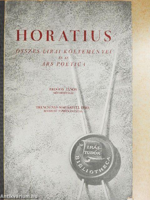 Horatius összes lirai költeményei és az ars poetica