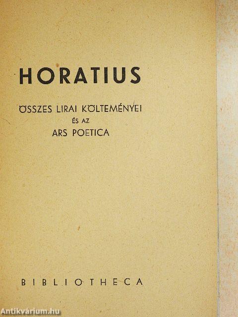 Horatius összes lirai költeményei és az ars poetica