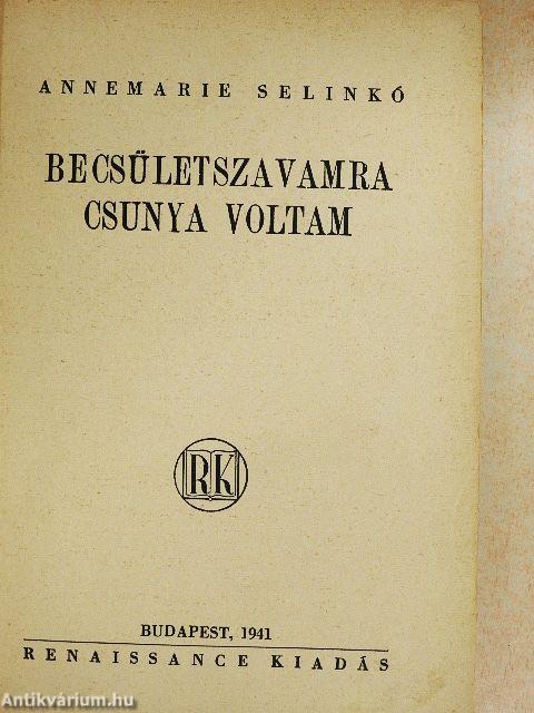 Becsületszavamra csunya voltam