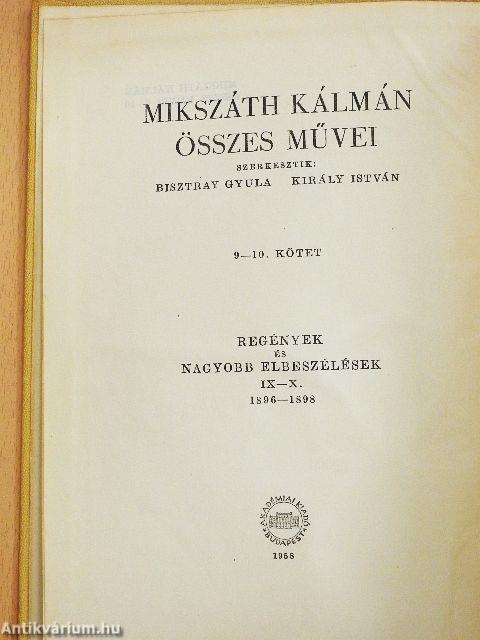Mikszáth Kálmán összes művei - Regények és nagyobb elbeszélések 9-10.