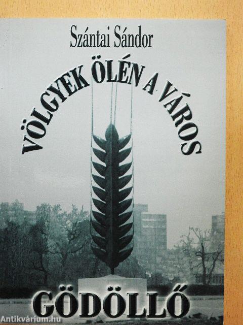 Völgyek ölén a város - Gödöllő