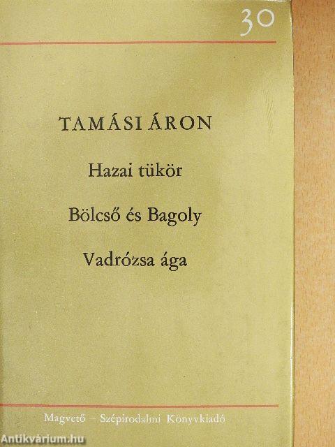 Hazai tükör/Bölcső és Bagoly/Vadrózsa ága