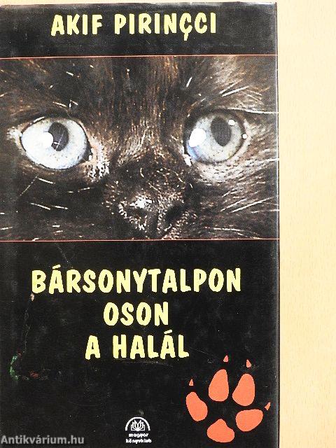 Bársonytalpon oson a halál