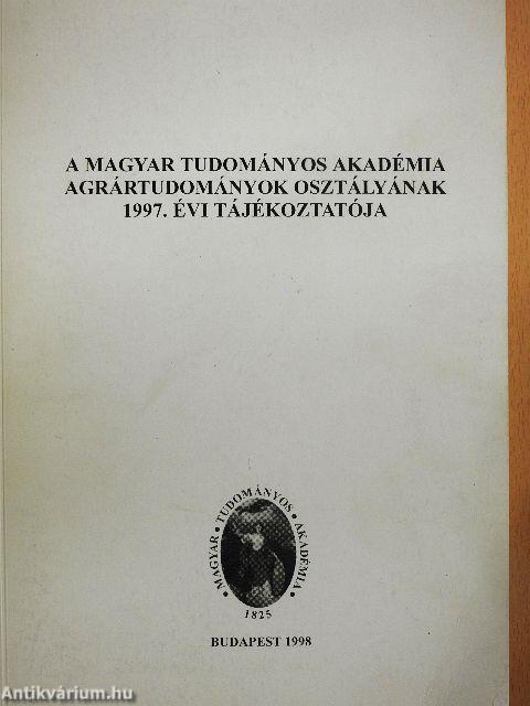 A Magyar Tudományos Akadémia Agrártudományok Osztályának 1997. évi tájékoztatója