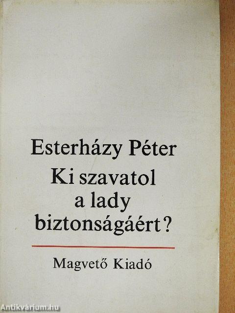 Ki szavatol a lady biztonságáért?