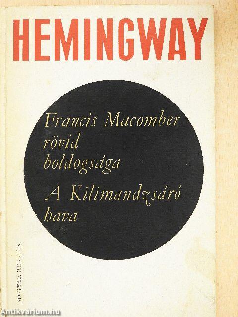 Francis Macomber rövid boldogsága/A Kilimandzsáró hava
