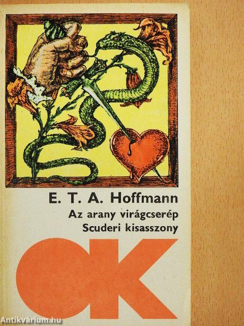 Az arany virágcserép/Scuderi kisasszony