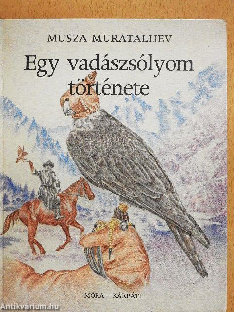 Egy vadászsólyom története