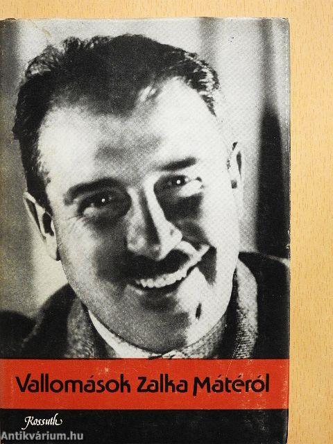 Vallomások Zalka Mátéról