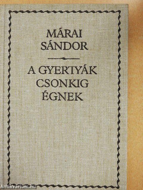 A gyertyák csonkig égnek