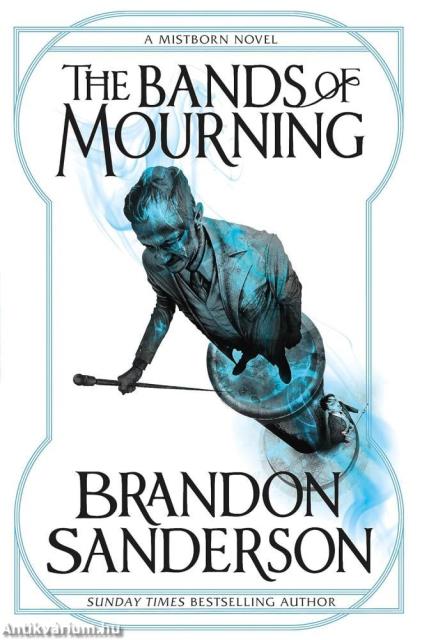 The Bands of Mourning (Mistborn Series, Book 6)