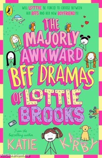 Lottie Brooks: The Majorly Awkward BFF Dramas of Lottie Brooks (Book 6)