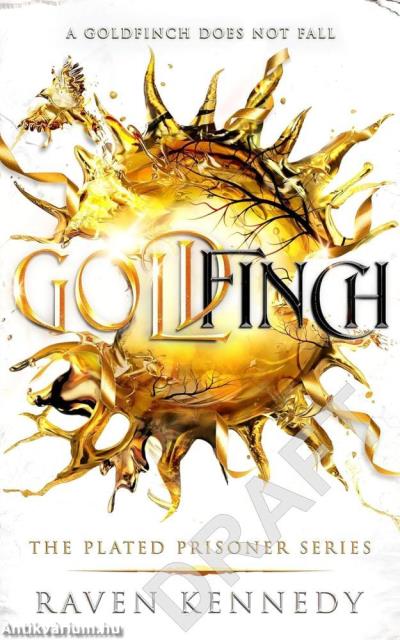 Goldfinch (The Plated Prisoner Series, Book 6) új