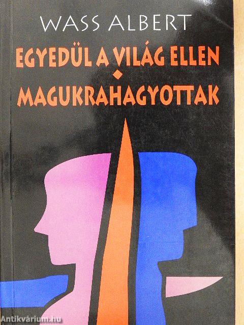 Egyedül a világ ellen/Magukrahagyottak