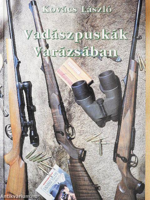 Vadászpuskák varázsában