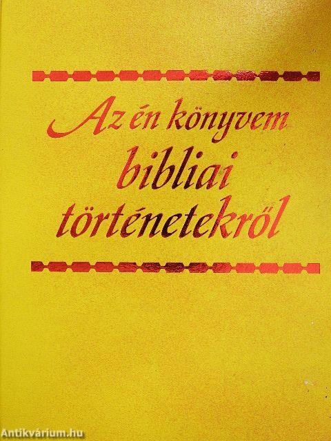 Az én könyvem bibliai történetekről